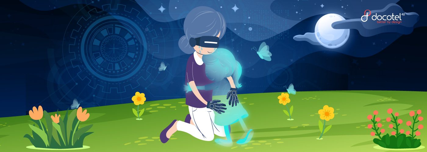 Gunakan Virtual Reality (VR) untuk “Berjumpa” dengan Mendiang Orang Terkasih - Docotel Official Blog
